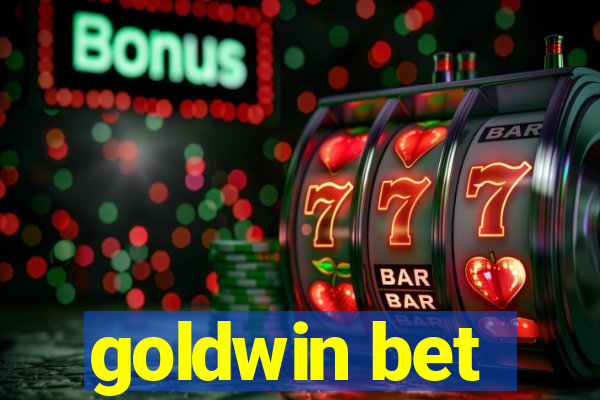 goldwin bet